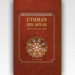 Uthman Ibn Affan The Possessor of Two Lights